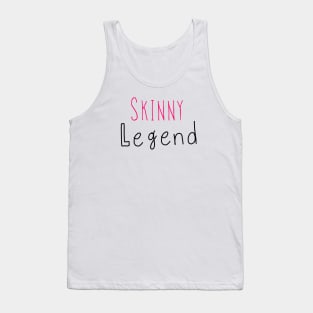 Skinny Legend Tank Top